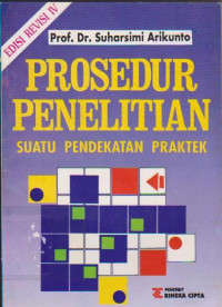 Prosedur Penelitian : Suatu Pendekatan Praktek