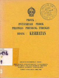 PROYEK INVENTARISASI PRODUK PERATURAN PERUNDANG - UNDANGAN BIDANG KESEHATAN