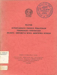 PROYEK INVENTARISASI PRODUK PERATURAN PERUNDANG-UNDANGAN BIDANG: SENGKETA SEWA-MENYEWA RUMAH