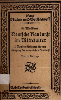 DEUTSCHE BAUKUNST IM MITTELALTER : VON DEN ANFANGEN BIS JUM AUSGANG DER ROMANISCHEN BAUKUNST (5174)