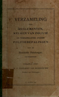 VERZAMELING VAN REGLEMENTEN, KEUREN VAN POLITIE EN VERSCHILLENDE ANDERE POLITIEBEPALINGEN VOOR DE RESIDENTIE PEKALONGAN (720)