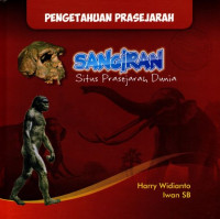 SANGIRAN SITUS PRASEJARAH DUNIA