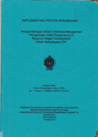 IMPLEMENTASI PROYEK PERUBAHAN PENGEMBANGAN SISTEM INFORMASI MANAJEMEN PENGELOLAAN DATA PENGUNJUNG DI MUSEUM NEGERI SONOBUDOYO, DINAS KEBUDAYAAN DIY