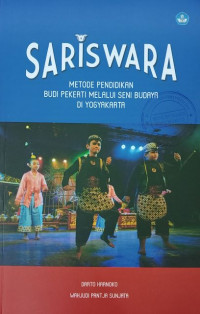 Sariswara : Metode Pendidikan Budi Pekerti Melalui Seni Budaya di Yogyakarta