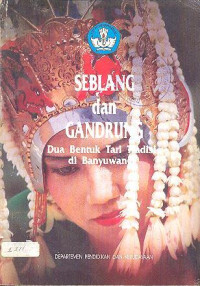 Seblang dan Gandrung ; Dua Bentuk Tari Tradisi di Banyuwangi