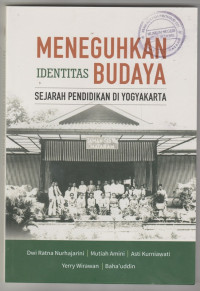 MENEGUHKAN IDENTITAS BUDAYA : SEJARAH PENDIDIKAN DI YOGYAKARTA