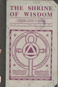 THE SHRINE OF WISDOM VOL. XX NO. 79 SPRING 1939
