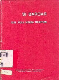 SI BAROAR ASAL MULA MARGA NASUTION