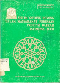 SISTIM GOTONG ROYONG DALAM MASYARAKAT PEDESAAN PROPINSI DAERAH ISTIMEWA ACEH