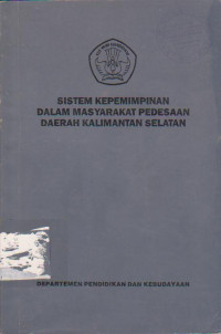 Sistem Kepemimpinan dalam Masyarakat Pedesaan Daerah Kalimantan Selatan