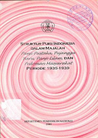 Struktur Puisi Indonesia Dalam Majalah; Panji Pustaka, Pujangga Baru, Panji Islam dan Pedoman Masyarakat Periode 1935-1939