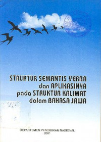 Struktur Semantis Verba dan Aplikasinya pada Struktur Kalimat dalam Bahasa Jawa