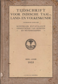 TIJDSCHRIFT VOOR INDISCHE TAAL, LAND, EN VOLKENKUNDE DEEL LXXIII