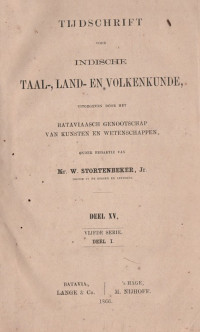 TIJDSCHRIFT VOOR INDISCHE TAAL, LAND, EN VOLKENKUNDE DEEL XV VIJFDE SERIE DEEL I