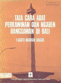 Tata Cara Adat Perkawinan dan Ngaben Bangsawan di Bali