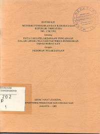 INSTRUKSI TATA CARA PELAKSANAAN PENGADAAN DALAM LINGKUNGAN DEPARTEMEN PENDIDIKAN DAN KEBUDAYAAN