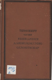 TIJDSCHRIFT VAN HET NEDERLANDSCH AARDRIJKSKUNDIG GENOOTSCHAP, TWEEDE SERIE DEEL I, AFDEELING: VERSLAGEN EN AARDRIJKSKUNDIGE MEDEDEELINGEN