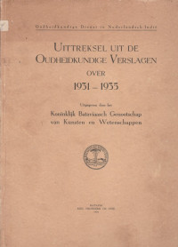 UITTREKSEL UIT DE OUDHEIDKUNDIG VERSLAGEN OVER 1931 - 1935