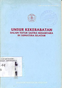 UNSUR KEKERABATAN DALAM TUTUR SASTRA NUSANTARA DI SUMATERA SELATAN