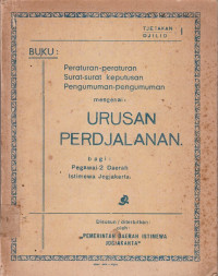 PERATURAN-PERATURAN SURAT-SURAT KEPUTUSAN PENGUMUMAN-PENGUMUMAN MENGENAI URUSAN PERDJALANAN BAGI PEGAWAI-2 DAERAH ISTIMEWA JOGJAKARTA