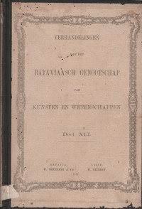 VERHANDELINGEN VAN HET BATAVIAASCH GENOOTSCHAP VSN KUNSTEN EN WETENSCHAPPEN DEEL XLI TWEEDE STUK