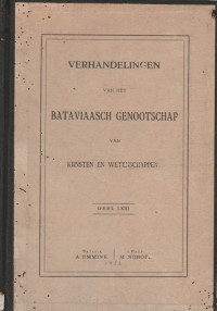 VERHANDELINGEN VAN HET BATAVIAASCH GENOOTSCHAP VAN KUNSTEN EN WETENSCHAPPEN DEEL LXIII