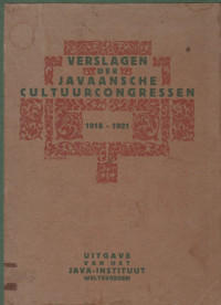 VERSLAGEN DER JAVANSCHE CULTUURCONGRESSEN 1918-1921