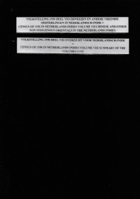 VOLKSTELLING 1930 DEEL VII CHINEEZEN EN ANDERE VREEMDE OOSTERLINGEN IN NEDERLANDSCH-INDIE = CENSUS OF 1930 IN THE NETHERLANDS INDIES VOLUME VII CHINESE AND OTHER NON-INDIGENOUS ORIENTALS IN THE NETHERLANDS INDIES (2410)