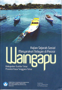 Kajian Sejarah Sosial Masyarakat Nelayan Di Pesisir Waingapu Kabupaten Sumba Timur Nusa Tenggara Timur