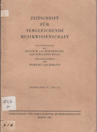 ZEITSCHRIFT FUR VERGLEICHENDE MUSIKWISSENSCHEFT JAHRGANG 3/ NR. 1/2